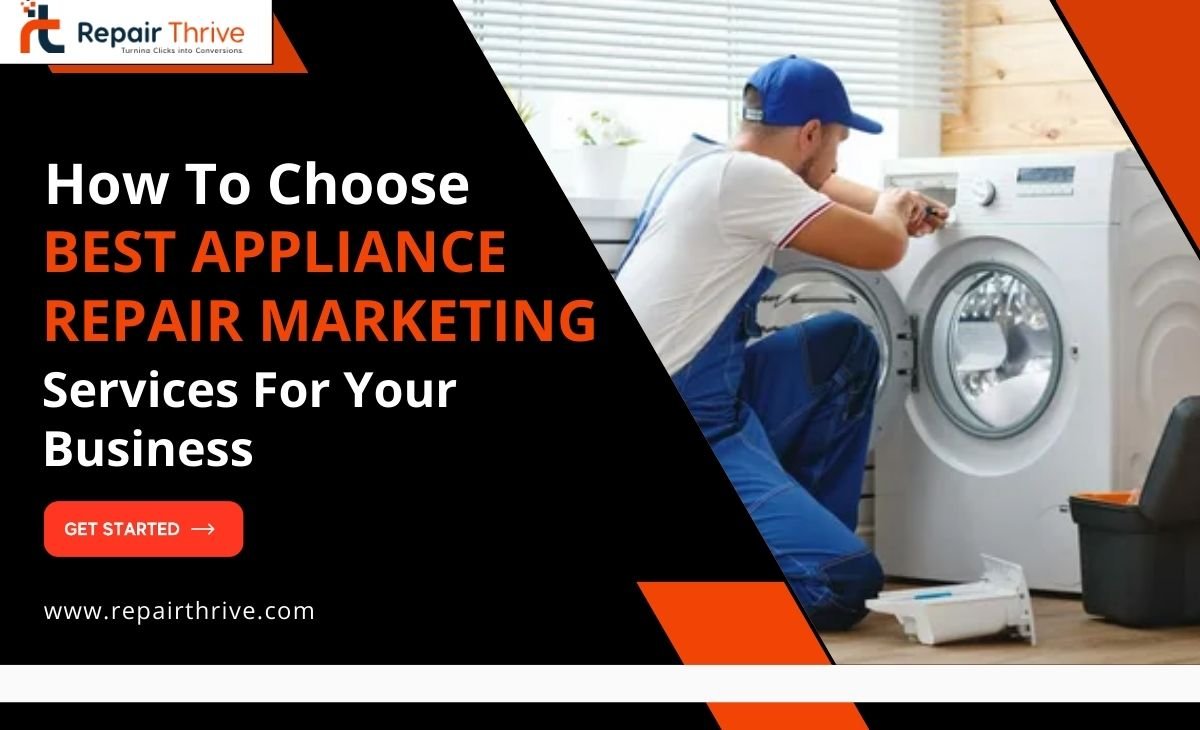 how to choose the best appliance repair marketing services