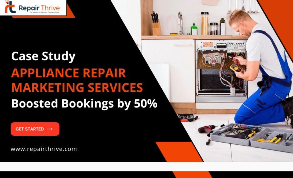 appliance repair marketing case study