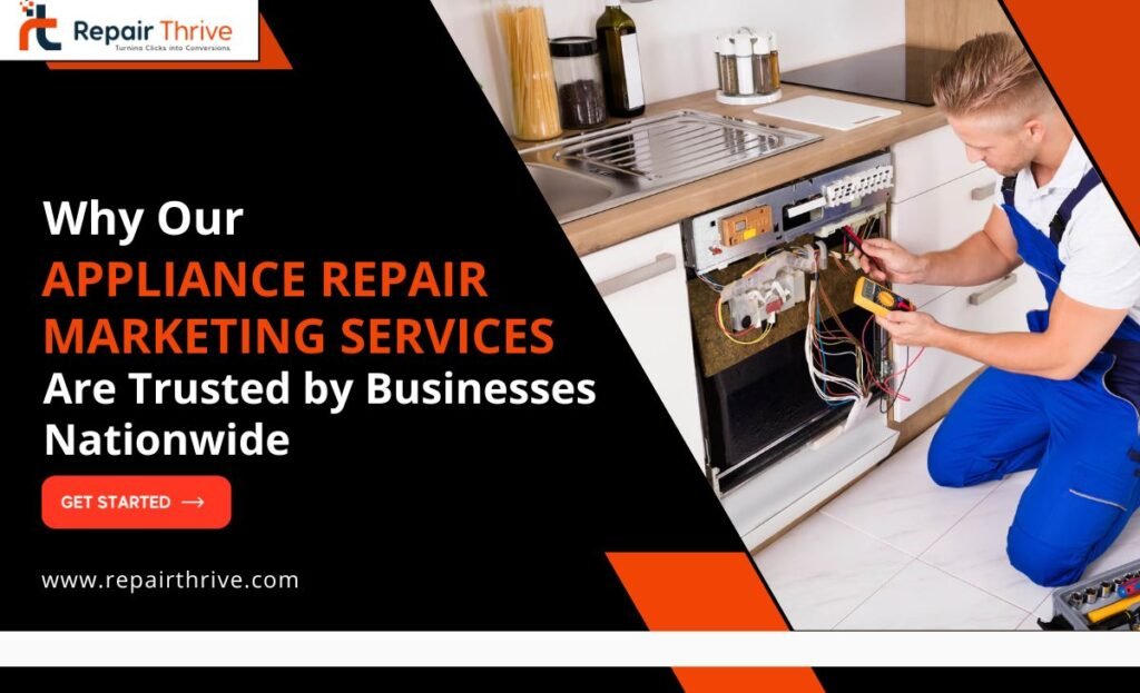 why our appliance repair marketing services trusted